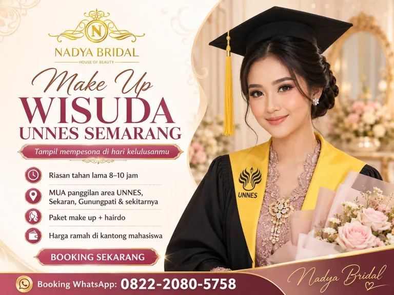 Make Up Wisuda UNNES Semarang oleh Nadya Bridal dengan riasan tahan lama, hairdo elegan, dan layanan MUA panggilan area Sekaran, Gunungpati, dan sekitarnya.